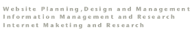 Website Planning,Desgn and ManagementInformation Management and ResearchInternet Marketing and Research